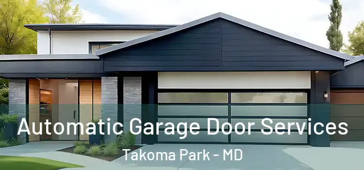  Automatic Garage Door Services Takoma Park - MD
