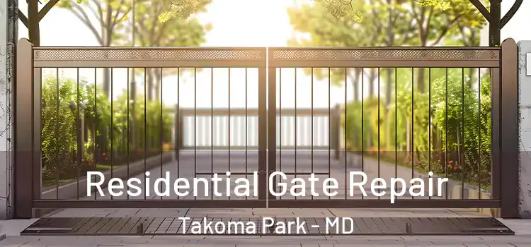 Residential Gate Repair Takoma Park - MD
