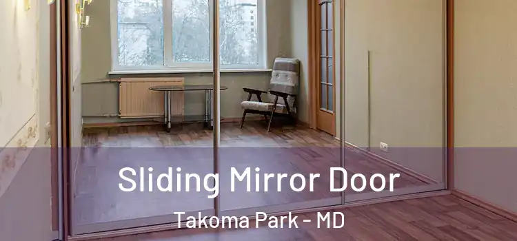  Sliding Mirror Door Takoma Park - MD
